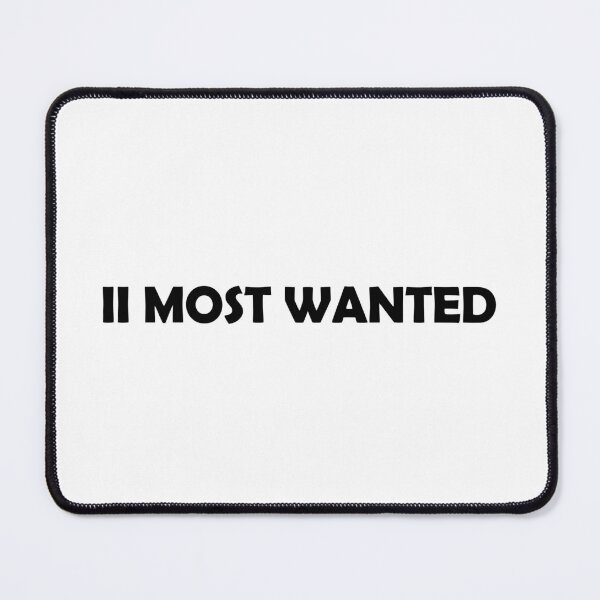 Item preview, II MOST WANTED designed and sold by muchhappier.