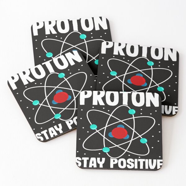 Item preview, Be Like A Proton Stay Positive designed and sold by MOLARGIBRISBY.