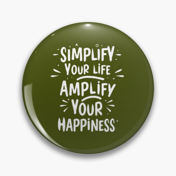 Item preview, Simplify Your Life Amplify Your Happiness designed and sold by Rell1970.