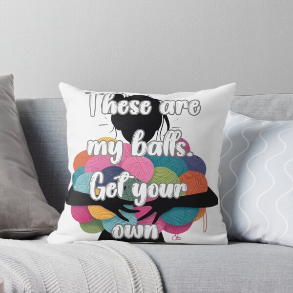 Item preview, These are my balls (yarn). Get your own T-Shirt designed and sold by Fr0mtheMachine.