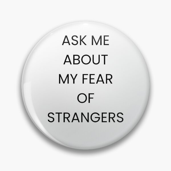 Item preview, Fear of strangers  designed and sold by usualshambles.