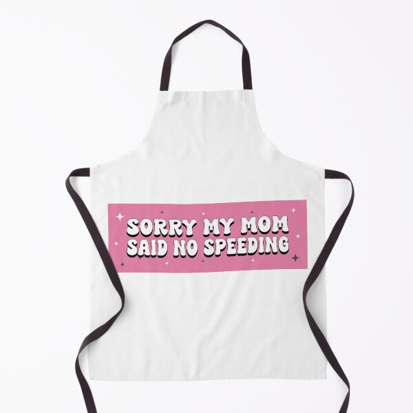 Item preview, Sorry My Mom Said No Speeding Funny Car Bumper designed and sold by BUMPER-STICKERS.