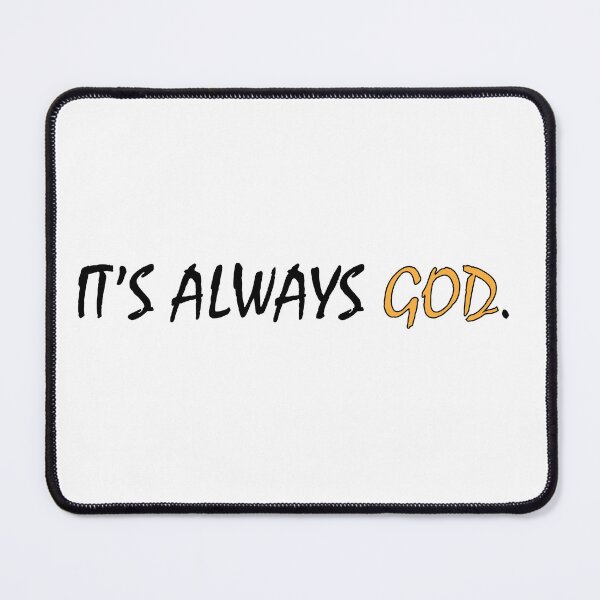 Item preview, It's Always God. designed and sold by Positive Mindzet!.
