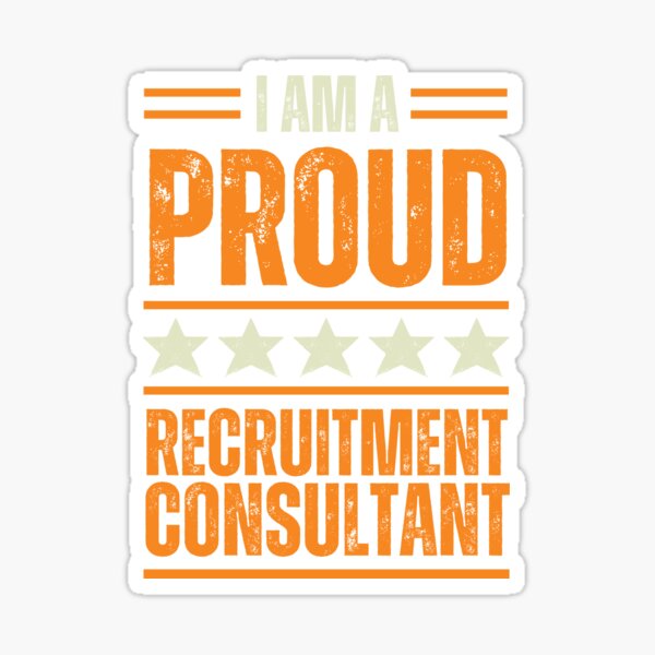 Item preview, I'm A very proud Recruitment Consultant designed and sold by rootartino.