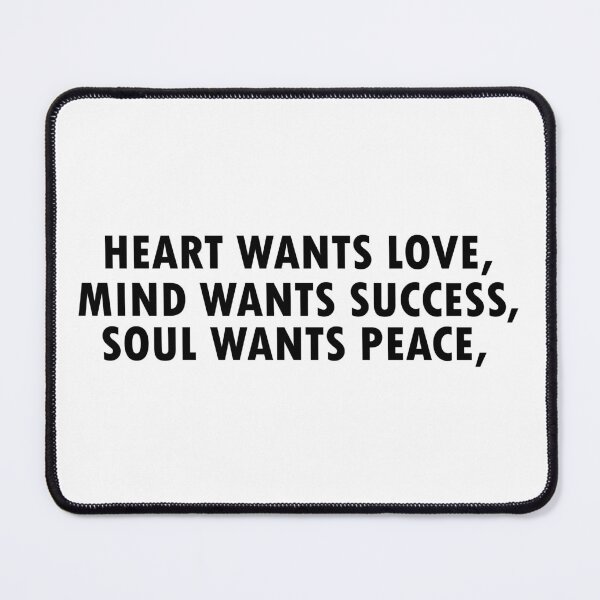 Item preview, Heart wants love, Mind wants success, Soul wants peace. designed and sold by Positive Mindzet!.