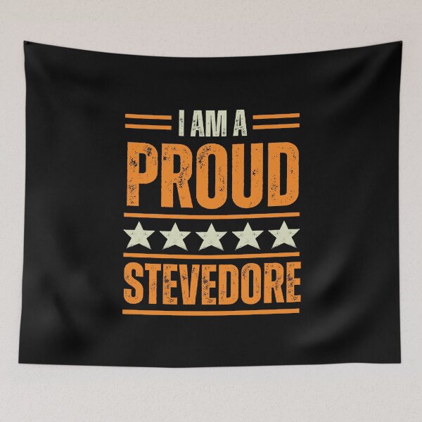 Item preview, I'm A very proud Stevedore designed and sold by rootartino.