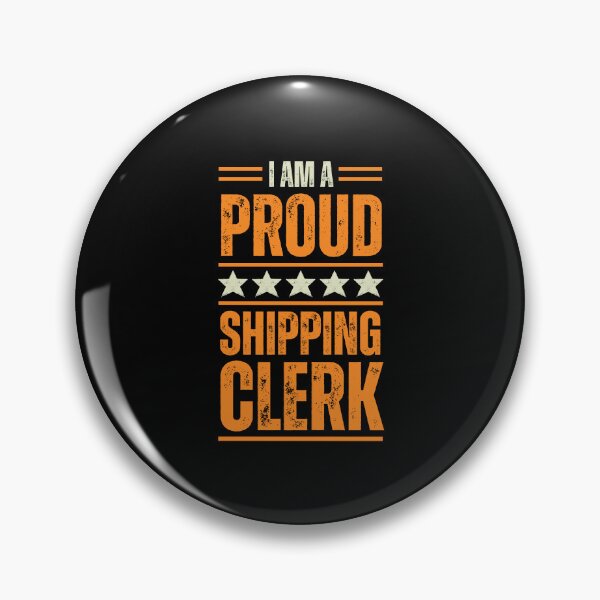 Item preview, I'm A very proud Shipping Clerk designed and sold by rootartino.