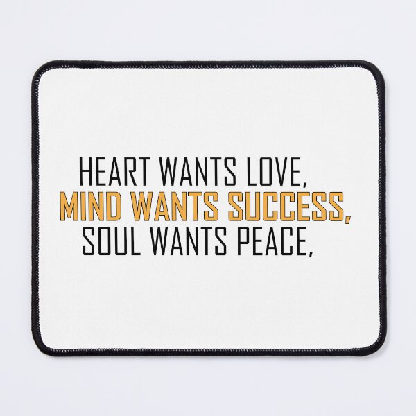 Item preview, Heart wants love, Mind wants success, Soul wants peace! designed and sold by Positive Mindzet!.