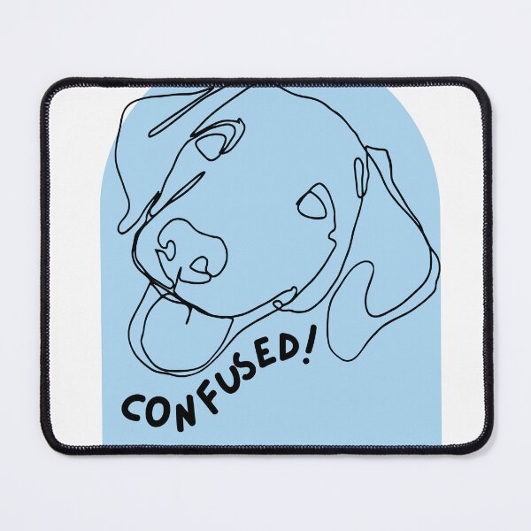 Item preview, Dog saying Confused!,brafdesign designed and sold by Brafdesign.