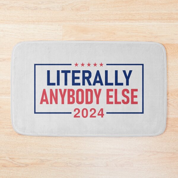 Item preview, LITERALLY ANYBODY ELSE 2024 designed and sold by Decamegashop.