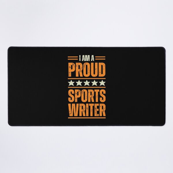 Item preview, I'm A very proud Sports Writer designed and sold by rootartino.