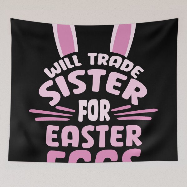Item preview, Will Trade My Sister For Easter Egg Funny Siblings Costume T-Shirt designed and sold by ohdesigno.