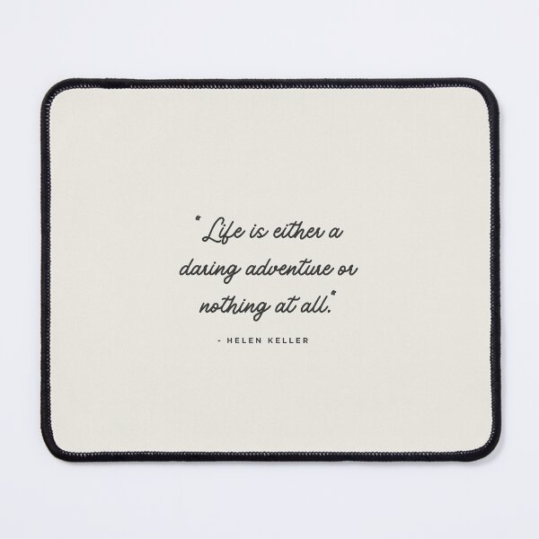 Item preview, "Life is either a daring adventure or nothing at all." - Helen Keller designed and sold by wallflowershop.