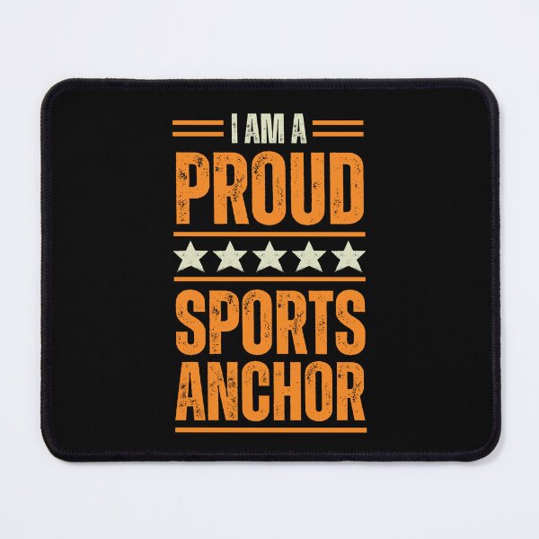 Item preview, I'm A very proud Sports Anchor designed and sold by rootartino.