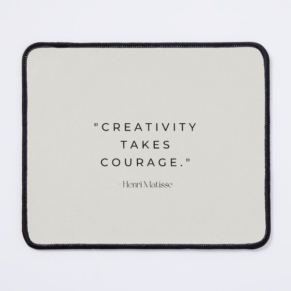 Item preview, "Creativity takes courage." - Henri Matisse designed and sold by wallflowershop.