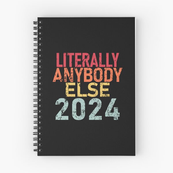 Item preview, LITERALLY ANYBODY ELSE 2024 designed and sold by Decamegashop.