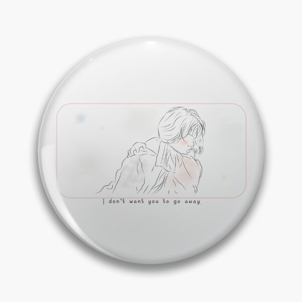Item preview, I don't want you to go away. | monster 2023 designed and sold by Pinu92.
