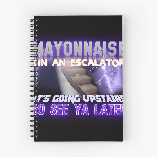 Item preview, Mayonnaise On An Escalator Meme designed and sold by Hallhulist.