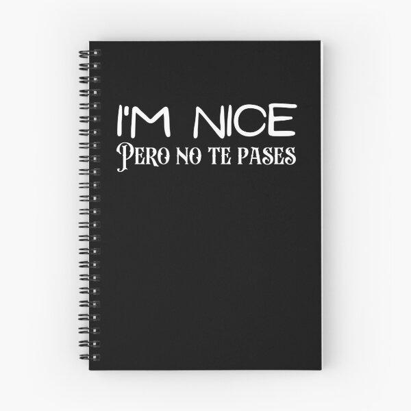 Item preview, I'm Nice Pero No Te Pases-Funny Spanish Saying designed and sold by belladesign7.