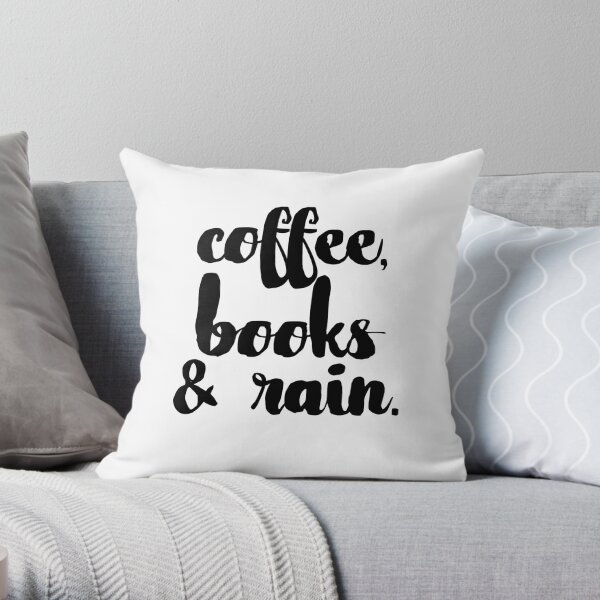 Coffee, Books & Rain. Throw Pillow