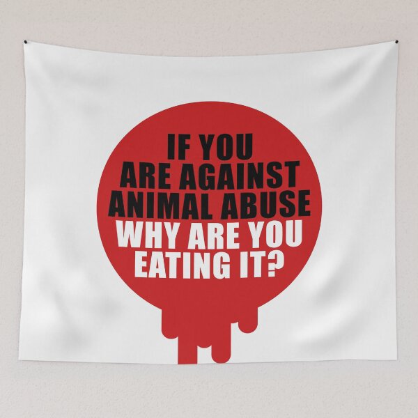 Item preview, If you are against animal abuse, why are you eating it? designed and sold by Nanika-akimoto.