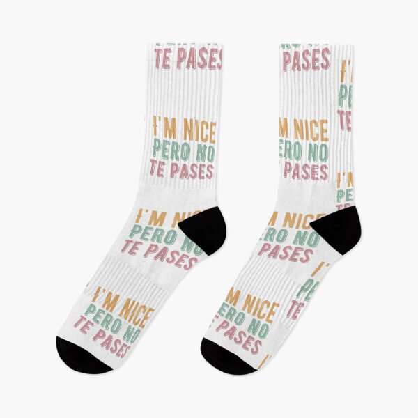 Item preview, I'm Nice Pero No Te Pases-Funny Spanish Saying designed and sold by belladesign7.