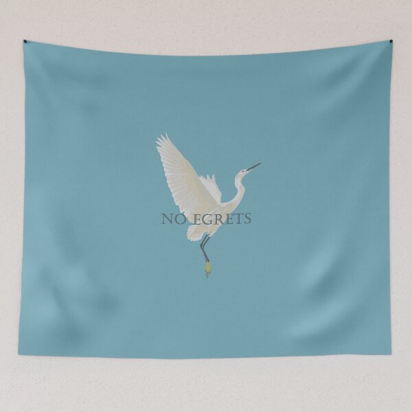 Item preview, No Egrets designed and sold by GeoCreate.
