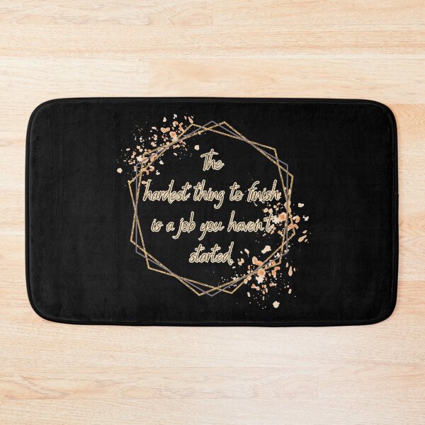 Item preview, The hardest thing to finish is a job you haven't started. designed and sold by UnCoverDesign.