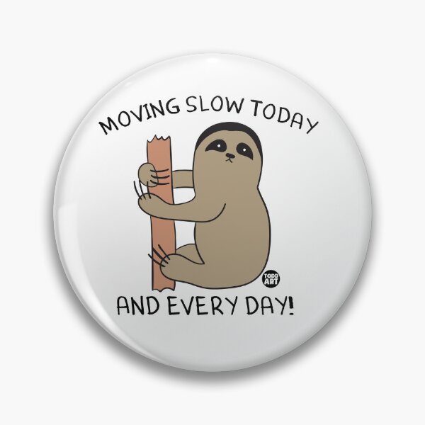 Item preview, MOVING SLOW TODAY AND EVERY DAY designed and sold by TODD GOLDMAN.