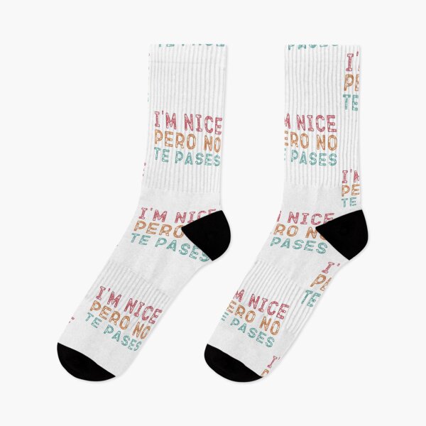 Item preview, I'm Nice Pero No Te Pases-Funny Spanish Saying designed and sold by belladesign7.