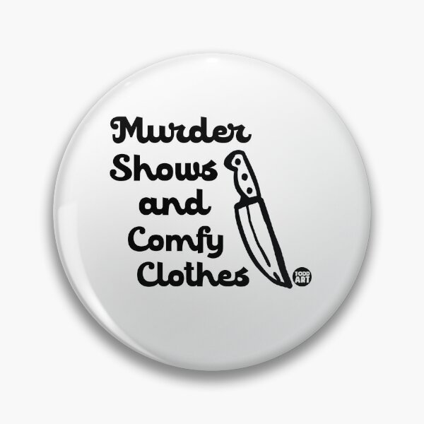 Item preview, MURDER SHOWS AND COMFY CLOTHES designed and sold by TODD GOLDMAN.