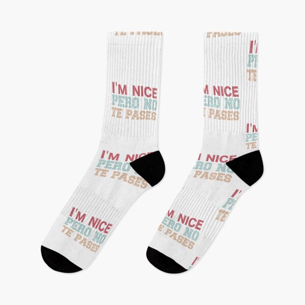Item preview, I'm Nice Pero No Te Pases-Funny Spanish Saying designed and sold by belladesign7.