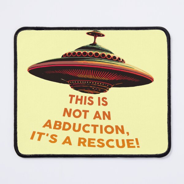 Item preview, This is not an abduction, its a rescue designed and sold by EderParker.