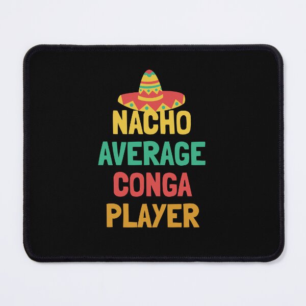 Item preview, Not Your Average Conga Player designed and sold by orlumbuspirate.