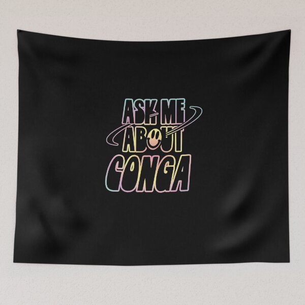 Item preview, Ask Me About Conga designed and sold by orlumbuspirate.