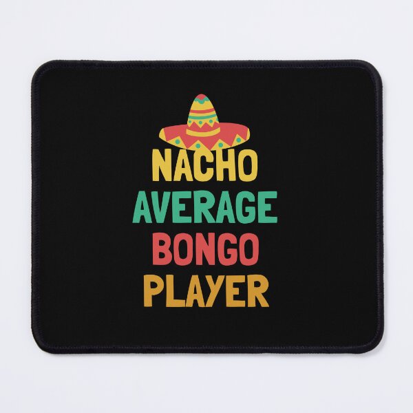 Item preview, Not Your Average Bongo Player designed and sold by orlumbuspirate.