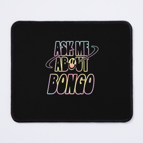 Item preview, Ask Me About Bongo designed and sold by orlumbuspirate.