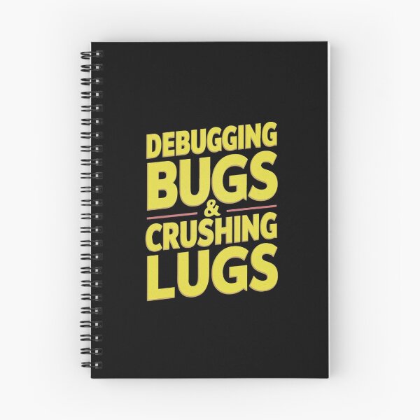 Item preview, Debugging Bugs and Crushing Lugs designed and sold by CosmicFreedom9.