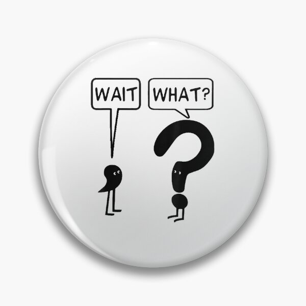 Item preview, Wait What Funny Grammar Punctuation Comma Question Mark Dialogue Cool Smart Joke designed and sold by DylanDS.