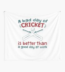 A Bad Day Of Cricket Is Better Than A Good Day At Work Funny Gift Distressed Wall Tapestry