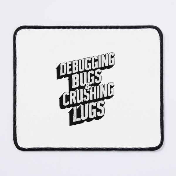 Item preview, Debugging Bugs and Crushing Lugs designed and sold by CosmicFreedom9.