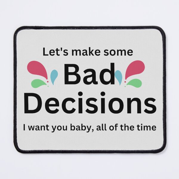 Item preview, Bad Decisions designed and sold by PurpleAmare.