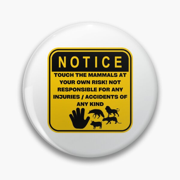 Item preview, NOTICE - Touch at your own risk (Mammals) designed and sold by ArtsyCity.