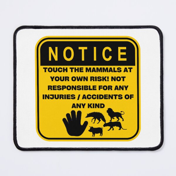 Item preview, NOTICE - Touch at your own risk (Mammals) designed and sold by ArtsyCity.