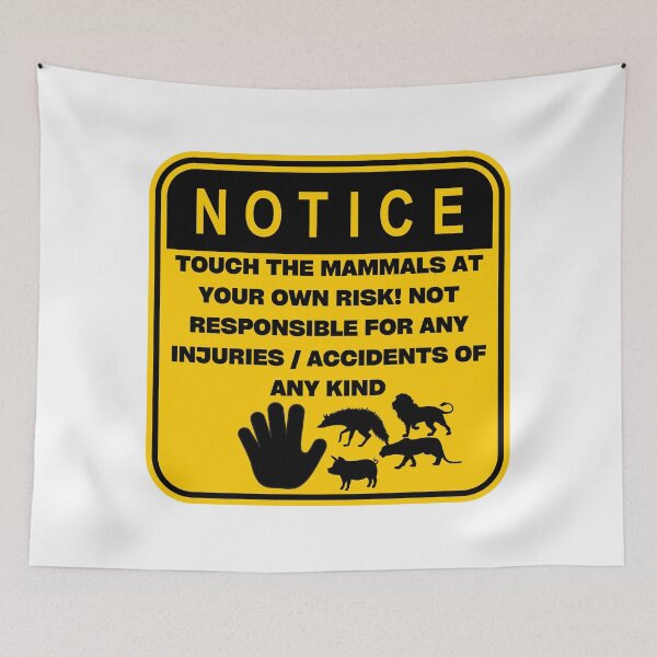 Item preview, NOTICE - Touch at your own risk (Mammals) designed and sold by ArtsyCity.
