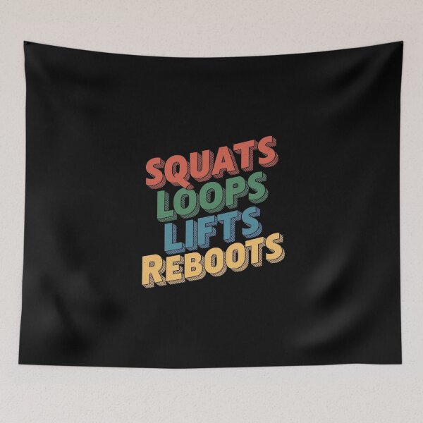 Item preview, Squats Loops Lifts Reboots designed and sold by CosmicFreedom9.