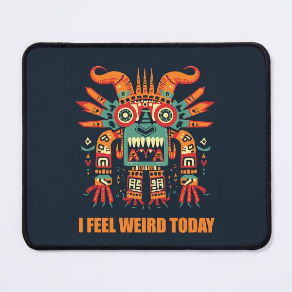 Item preview, I Feel Weird Today Funny Monster designed and sold by sheprint.