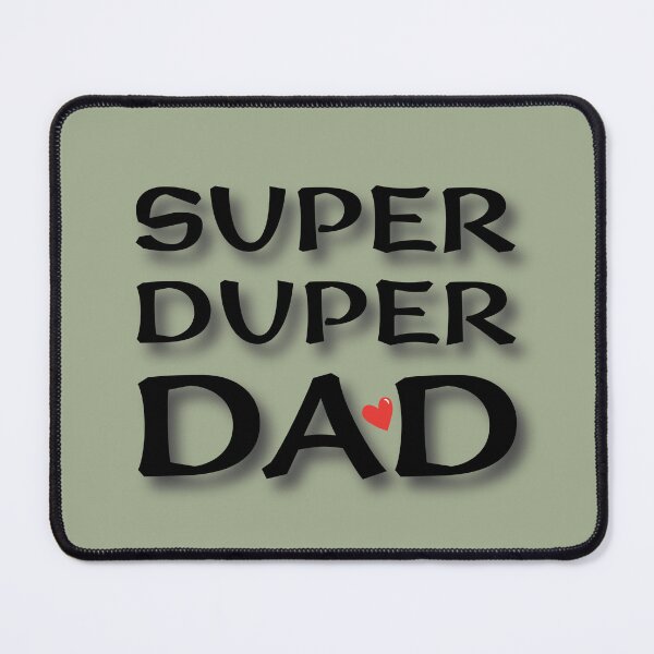 Item preview, (BF) Super Duper Dad designed and sold by greatvibes4u.