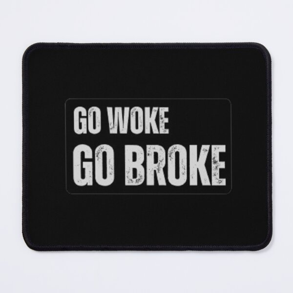 Item preview, Go Woke Go Broke designed and sold by CapriCreatives.
