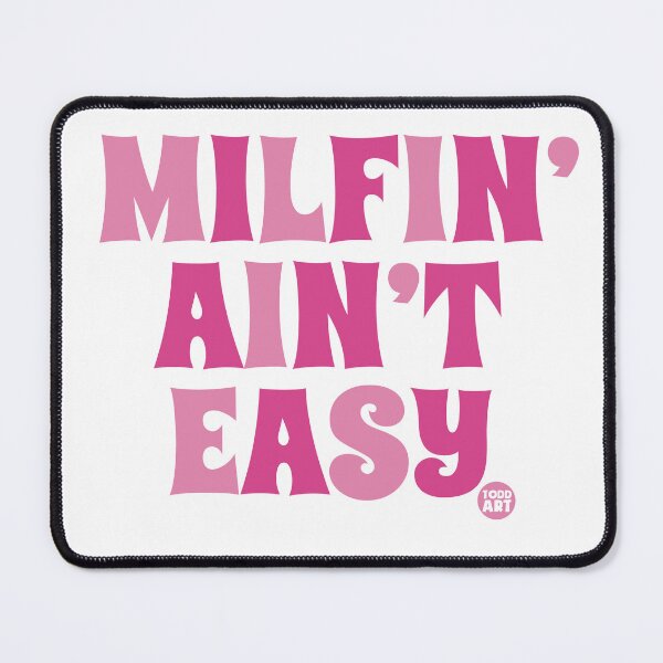 Item preview, milfin aint easy designed and sold by TODD GOLDMAN.